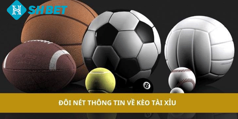 Đôi nét về kèo Tài Xỉu