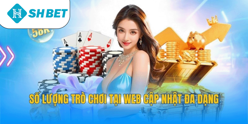 Số lượng trò chơi tại web cập nhật đa dạng